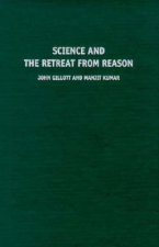 Science and the Retreat from Reason