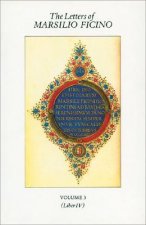 The Letters of Marsilio Ficino: Volume 3