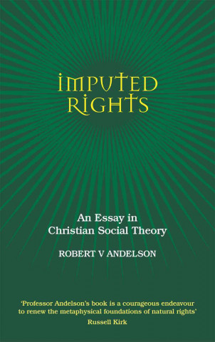 Imputed Rights: An Essay in Christian Social Theory