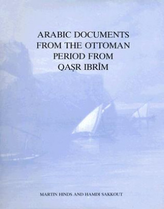 Arabic Documents from the Ottoman Period from Qasr Ibrim