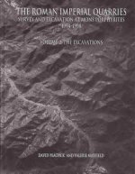 The Roman Imperial Quarries Volume 2: Survey and Excavation at Mons Porphyrites 1994-1998; The Excavations