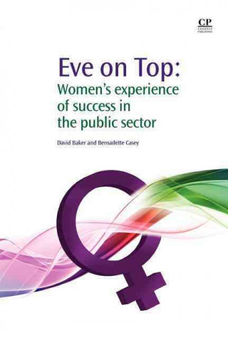 Eve on Top: Women and the Experience of Success in the Public Sector