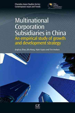 Multinational Corporation Subsidiaries in China: An Empirical Study of Growth and Development Strategy