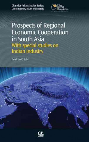 Prospects of Regional Economic Cooperation in South Asia: With Special Studies on Indian Industry