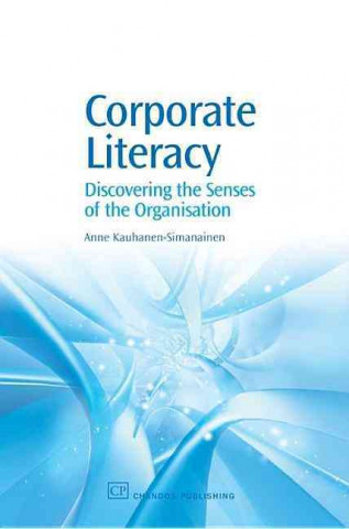 Corporate Literacy: Discovering the Senses of the Organisation