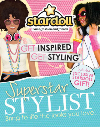 Superstar Stylist: Bring to Life the Looks You Love!