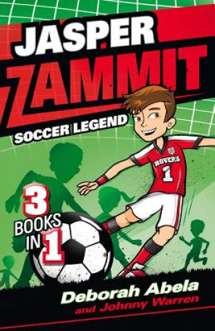 Jasper Zammit: Soccer Legend: 3 Books in 1