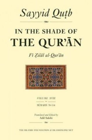 In the Shade of the Qur'an Vol. 18 (Fi Zilal al-Qur'an)