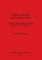 Politics Religion and Cylinder Seals