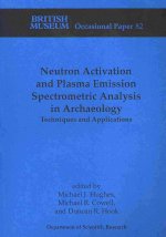 Neutron Activation and Plasma Emission Spectrometric Analysis in Archaeology