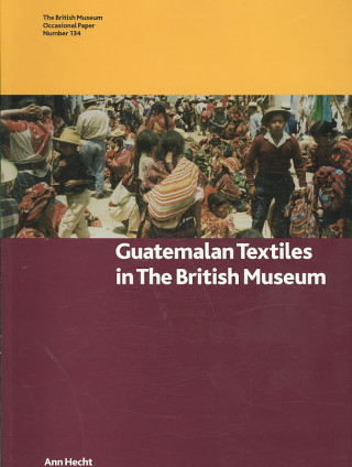 Guatemalan Textiles in the British Museum
