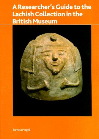 Researcher's Guide to the Lachish Collection in the British Museum