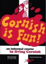 Cornish is Fun - An Informal Course in Living Cornish