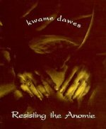 Resisting the Anomie