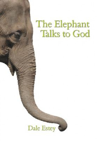 Elephant Talks to God