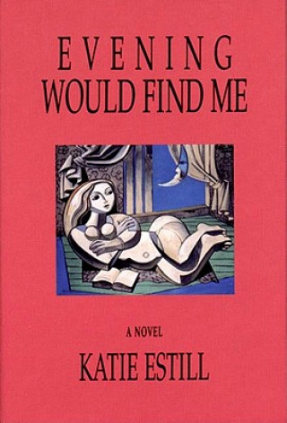 Evening Would Find Me