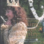 Looking for Magical Country: A Gathering of Savory Southern Characters