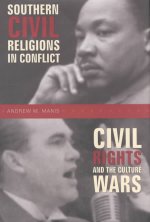 Southern Civil Religions in Conflict: Civil Rights and the Culture Wars