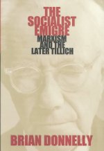 The Socialist Emigre: Marxism and the Later Tillich