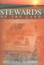 Stewards of the Land: The American Farm School and Greece in the Twentieth Century