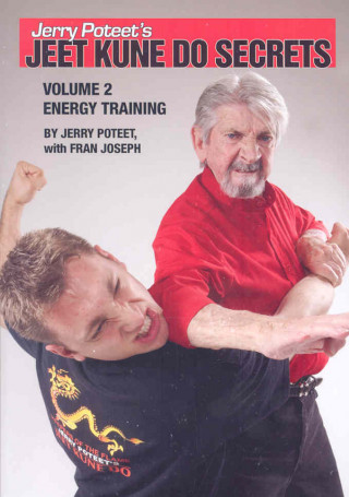 Jerry Poteet's Jeet Kune Do Secrets: Volume Two: Energy Training