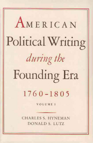 American Political Writing During the Founding Era: Volume 1 CL