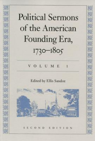 Political Sermons of the American Founding Era: 1730-1805