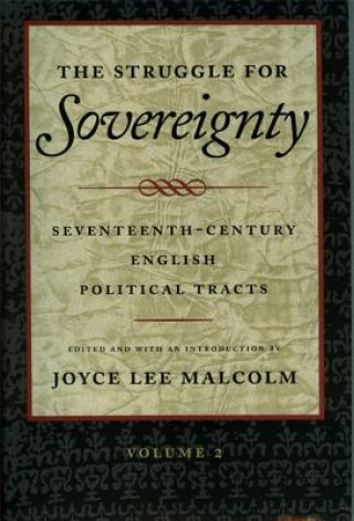 The Struggle for Sovereignty: Seventeenth-Century English Political Tracts