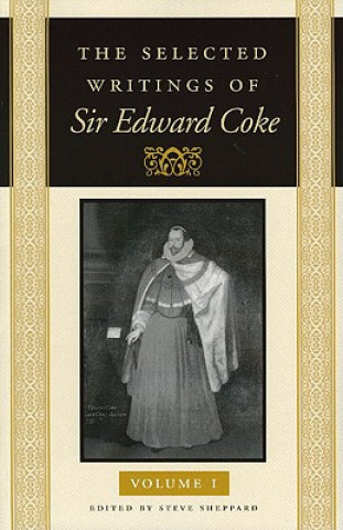 The Selected Writings of Sir Edward Coke Vol 1 CL