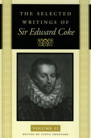 The Selected Writings of Sir Edward Coke Vol 2 CL