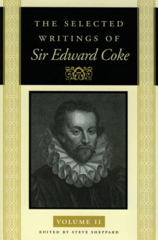 The Selected Writings of Sir Edward Coke Vol 2 PB