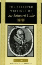 The Selected Writings of Sir Edward Coke Vol 3 PB