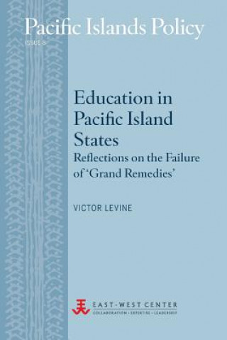 Education in Pacific Island States: Reflections on the Failure of 'Grand Remedies'