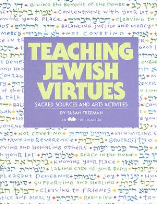Teaching Jewish Virtues: Sacred Sources and Arts Activities