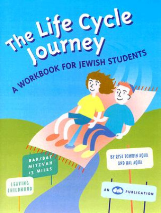 The Life Cycle Journey: A Workbook for Jewish Students