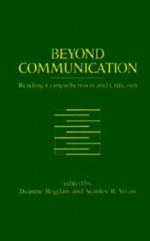 Beyond Communication: Reading Comprehension and Criticism