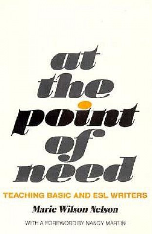 At the Point of Need: Teaching Basic and ESL Writers