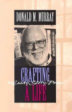 Crafting a Life in Essay, Story, Poem