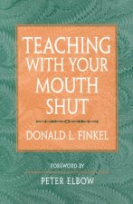 Teaching with Your Mouth Shut