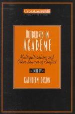 Outbursts in Academe: Multiculturalism and Other Sources of Conflict