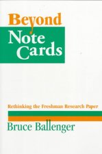 Beyond Note Cards: Rethinking the Freshman Research Paper