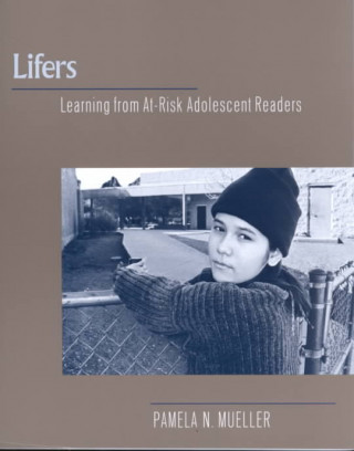 Lifers: Learning from At-Risk Adolescent Readers