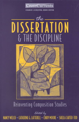The Dissertation & the Discipline: Reinventing Composition Studies