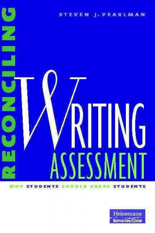 Reconciling Writing Assessment: Why Students Should Grade Students