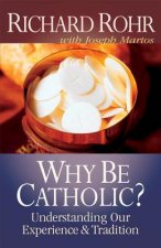 Why Be Catholic?