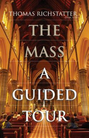 The Mass: A Guided Tour