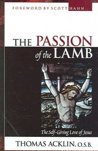 The Passion of the Lamb: God's Love Poured Out in Jesus