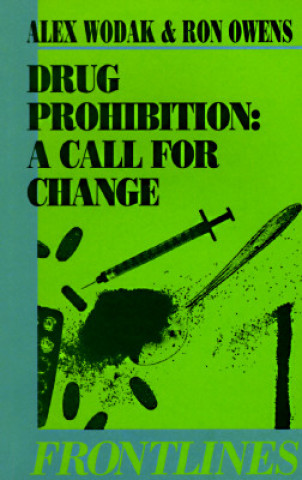 Drug Prohibition: Call for Change