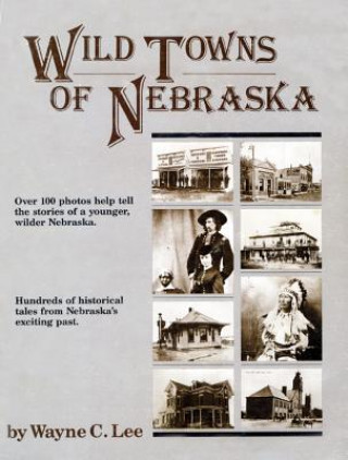 Wild Towns of Nebraska