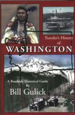 Traveler's History of Washington: A Roadside Historical Guide